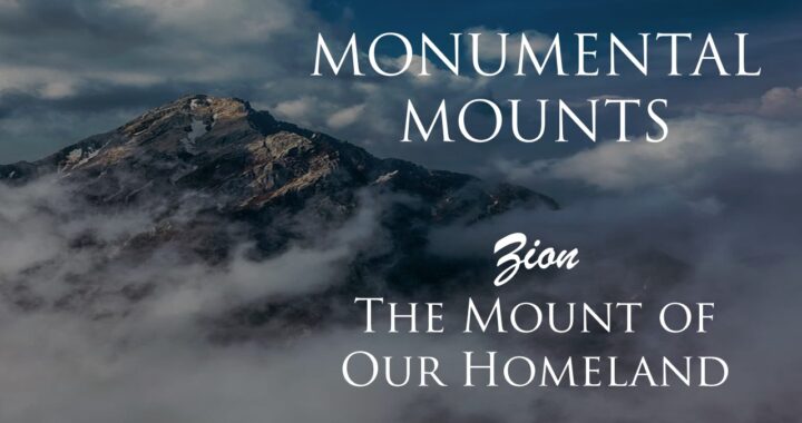 Zion – The Mount of Our Homeland
