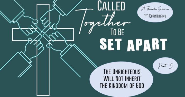 The Unrighteous Will Not Inherit the Kingdom of God