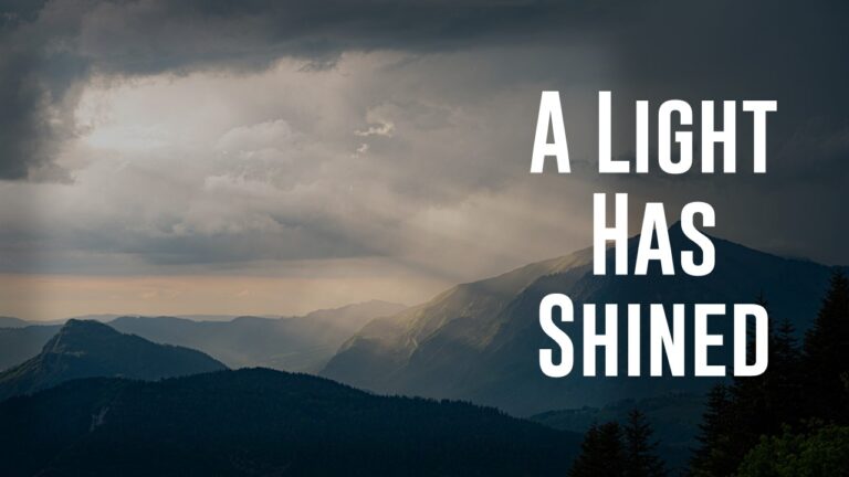 A Light Has Shined