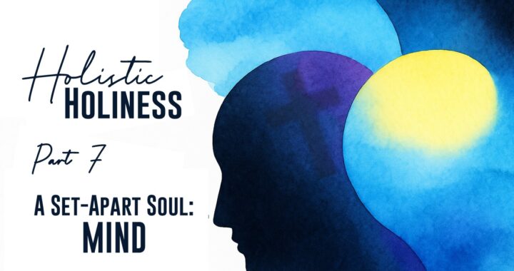 A Set-Apart Soul: Mind