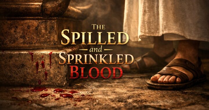 The Spilled and Sprinkled Blood
